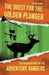 The Quest for the Golden Plunger: The Misadventures of the Adventure Rangers by Jackson Dickert