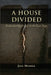 A House Divided: Rediscovering Unity in the Last Days by Mendez, Juel