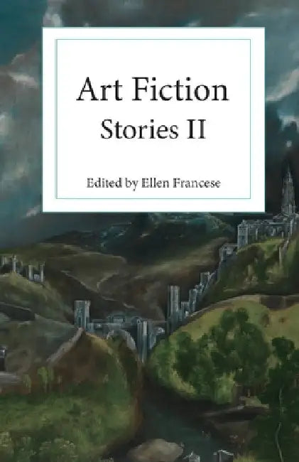 Art Fiction Stories II by Ellen Francese
