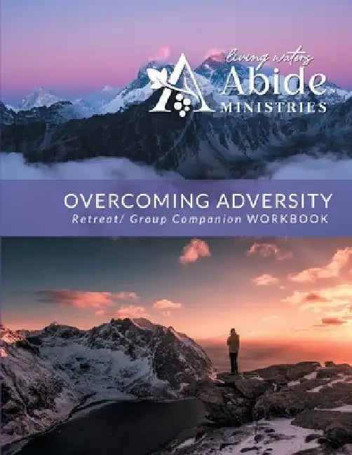 Overcoming Adversity - Retreat / Companion Workbook by Richard T. Case