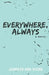 Everywhere, Always by Jennifer Ann Shore