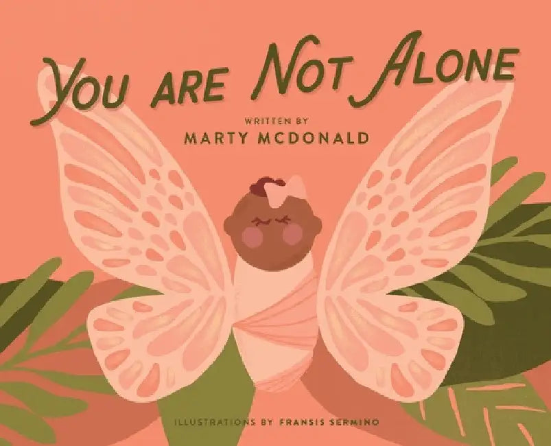 You Are Not Alone by Marty McDonald