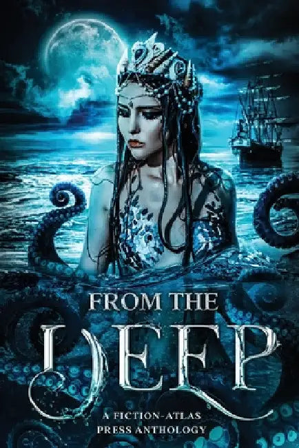 From The Deep: A Fiction-Atlas Press Anthology by C. L. Cannon