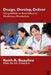 Design, Develop, Deliver: Using ADDIE to Build Effective Healthcare Simulations by Keith A. Beaulieu