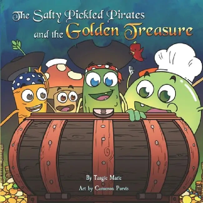 The Salty Pickled Pirates and the Golden Treasure by Cameron Purvis
