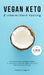 Vegan Keto & Intermittent Fasting: The easy 4-step / 4-week method to lose weight, detox your body and boost your energy! [Includes: 4-Week Meal Plan by Takalani Bridget N.