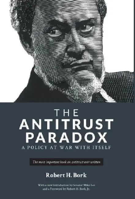 The Antitrust Paradox by Robert H. Bork