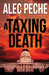 A Taxing Death by Alec Peche