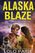 Alaska Blaze by Lolo Paige