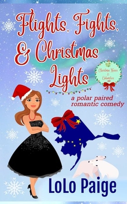 Flights, Fights, & Christmas Lights by Lolo Paige