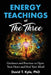 Energy Teachings of The Three by David T Kyle