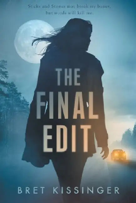 The Final Edit by Bret Kissinger