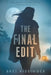 The Final Edit by Bret Kissinger