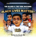 The Ellises & The Time Machine: Why Do We Have To Say Black Lives Matter? by Devale Ellis