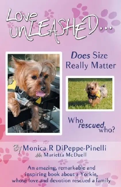 Love Unleashed...Does Size Really Matter by Monica R. Dipeppe-Pinelli