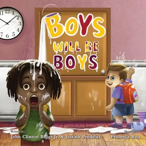 Boys Will Be Boys by John Clinton, Jr. Biggs