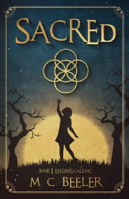 Sacred: Eslura's Calling by M. C. Beeler