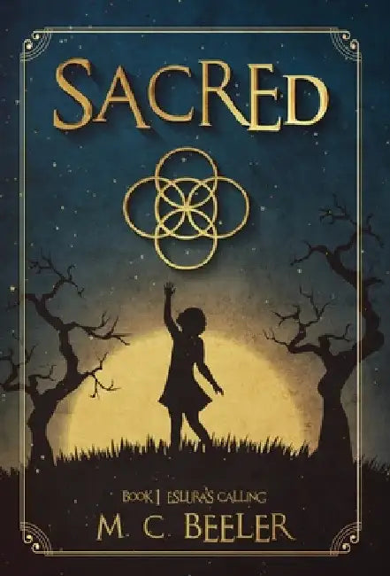 Sacred: Eslura's Calling by M. C. Beeler