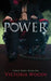 Power: Power Series #1 by Woods, Victoria
