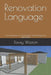 Renovation Language: An Introduction to Construction Terminology and Standards by Davey Wooton