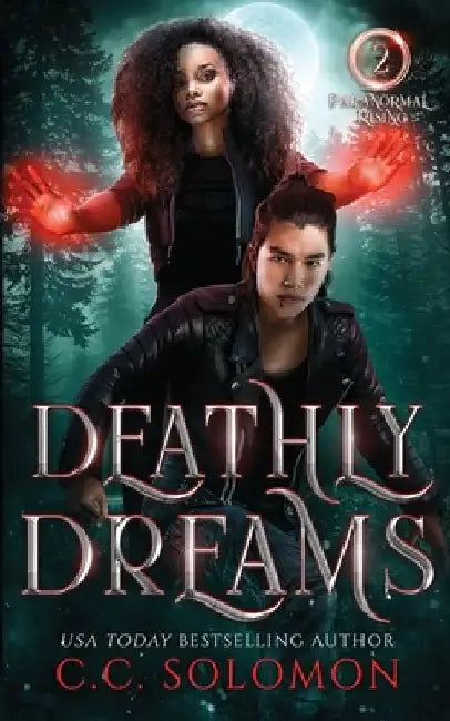 Deathly Dreams: A YA Paranormal Romance by C. C. Solomon