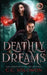 Deathly Dreams: A YA Paranormal Romance by C. C. Solomon