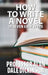How to Write a Novel In Seven Easy Steps by Alan Dale Dickinson