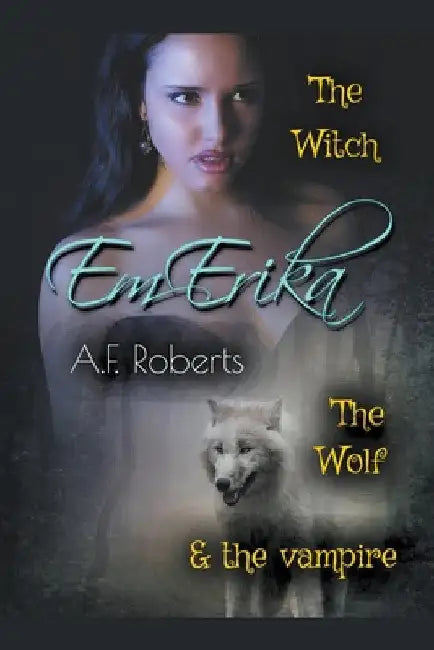Em-Erika by A. F. Roberts