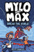 Mylo and Max Break the World by Scott Charles
