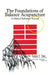 The Foundations of Balance Acupuncture: A Clinical Reference Manual by Sonia F. Tan