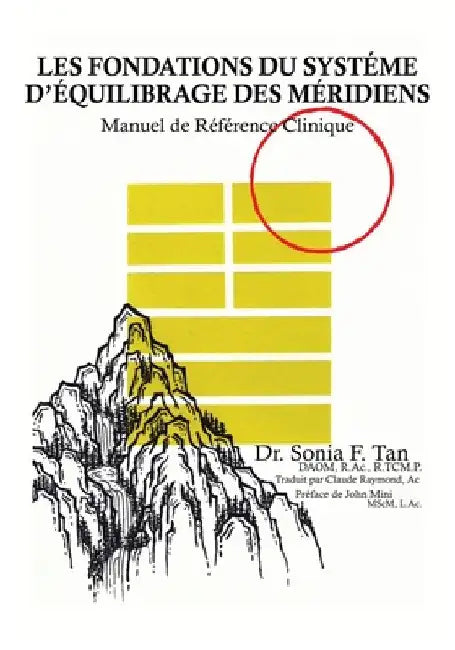 Les fondations du Système d'Équilibrage des Méridiens: Manuel de référence clinique by Sonia F. Tan