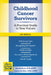 Childhood Cancer Survivors: A Practical Guide to Your Future by Lisa Bashore, Joanne Quillen