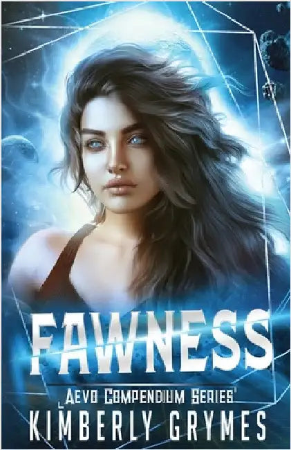 Fawness: Aevo Compendium Series, Book 2 by Grymes, Kimberly