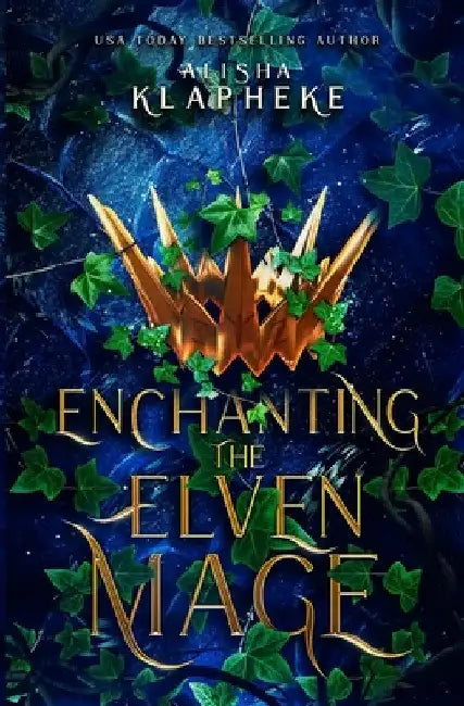 Enchanting the Elven Mage by Alisha Klapheke