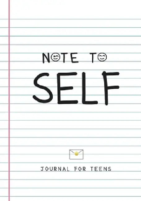 Note to Self- Journal for Teens by Michelle C. Harrison