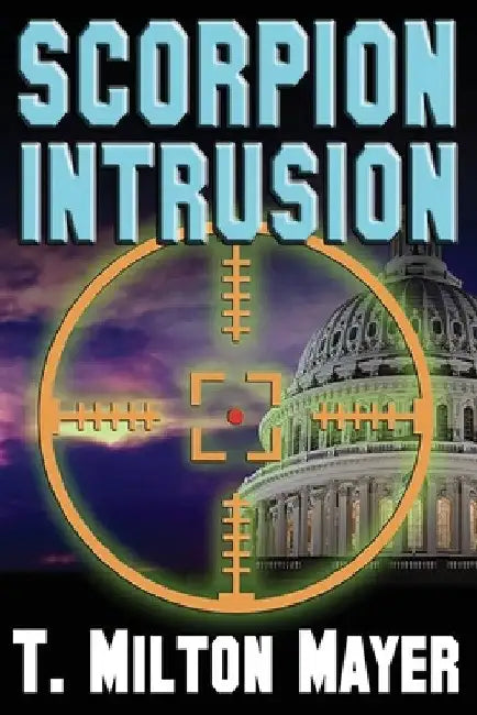 Scorpion Intrusion by T. Milton Mayer