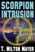 Scorpion Intrusion by T. Milton Mayer