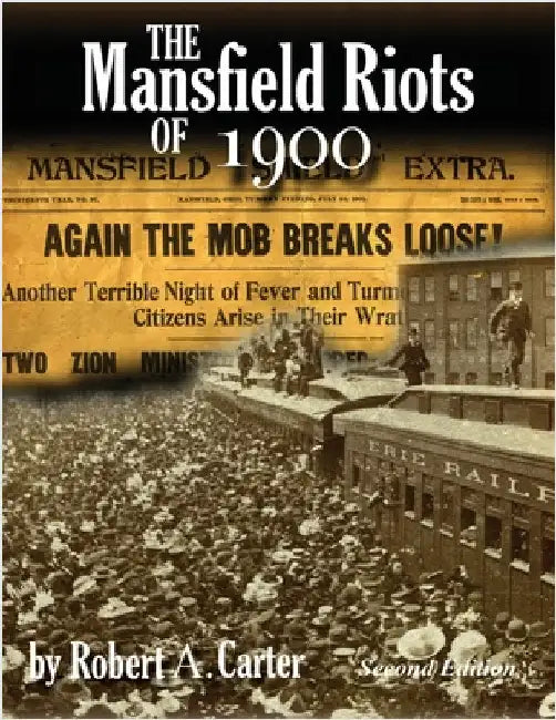 The Mansfield Riots of 1900 by Carter, Robert a.