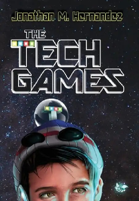 The Tech Games by Jonathan M. Hernandez