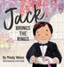 Jack Brings the Rings by Mindy Weiss