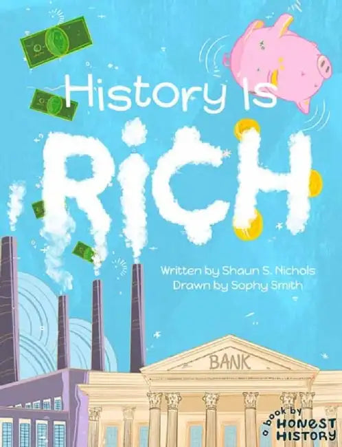 History Is Rich by Shaun S. Nichols