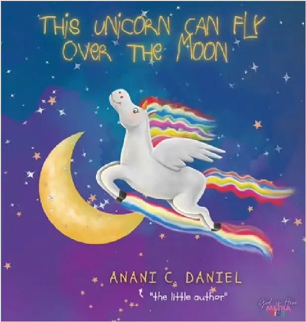 This Unicorn Can Fly Over the Moon by Daniel, Anani
