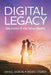 Digital Legacy: Take Control of Your Digital Afterlife by Rikard Steiber
