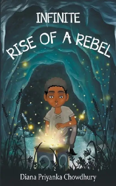 Infinite: Rise of a Rebel by Diana Priyanka Chowdhury