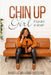 Chin Up, Girl. If I can do it, so can you! by Danielle Williams-Rutledge