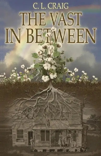 The Vast In Between by C. L. Craig