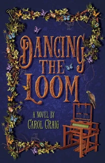Dancing the Loom by Carol Craig