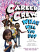 The Career Crew: What Will You Do? by Jeanine C. Avery