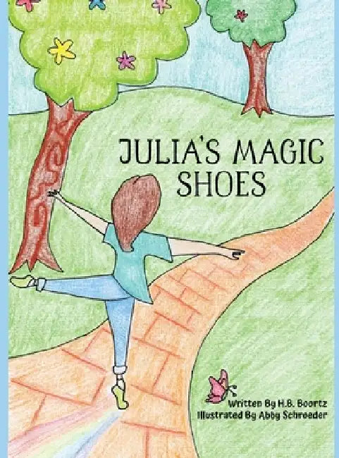 Julia's Magic Shoes by H. B. Boortz
