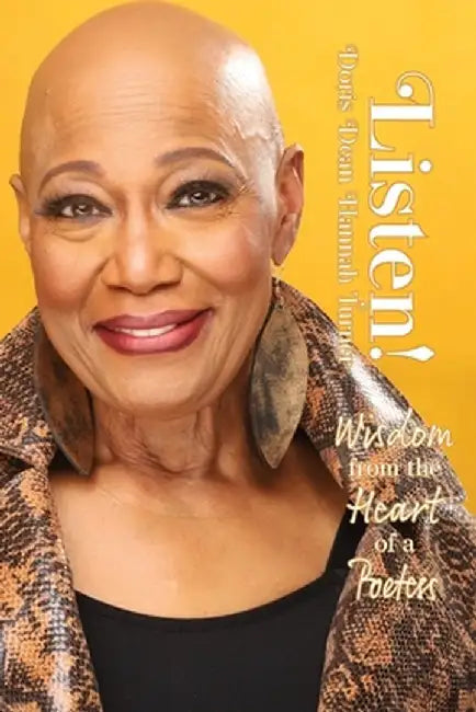 Listen!: Wisdom from the Heart of a Poetess by Doris Turner